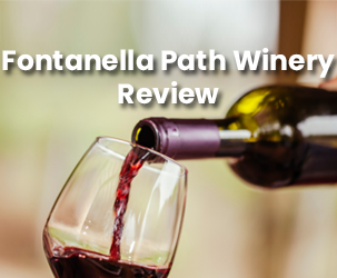 Fontanella Winery Review | A Premium Winery In Napa Valley For Enthusiastic Wine Lovers